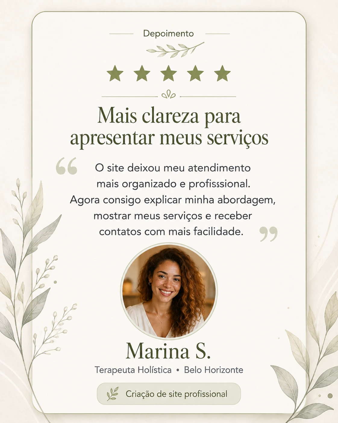 Depoimento de profissional sobre o atendimento e qualidade do site